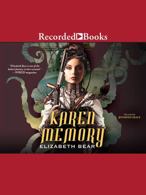 Title details for Karen Memory by Elizabeth Bear - Available